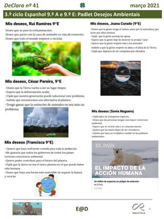 83
E@D
DeClara nº 41 março 2021
3.º ciclo Espanhol 9.º A e 9.º E: Padlet Desejos Ambientais
 