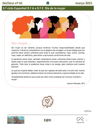 91
E@D
DeClara nº 41 março 2021
3.º ciclo Espanhol 9.º A e 9.º E Dia de la mujer
Continua…
 