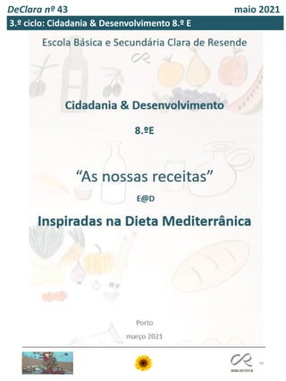 49
Professora de C&D Isabel Pereira
DeClara nº 43 maio 2021
3.º ciclo: Cidadania & Desenvolvimento 8.º E
 