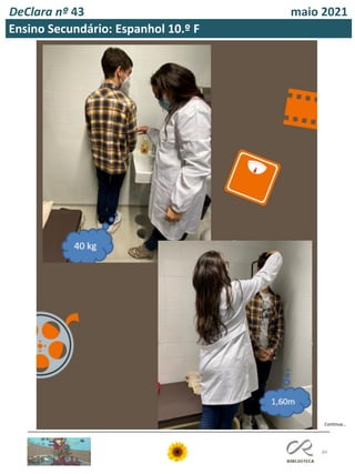 84
DeClara nº 43 maio 2021
Continua…
Ensino Secundário: Espanhol 10.º F
 