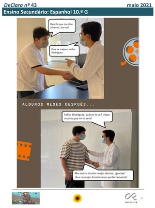 89
DeClara nº 43 maio 2021
Ensino Secundário: Espanhol 10.º G
 