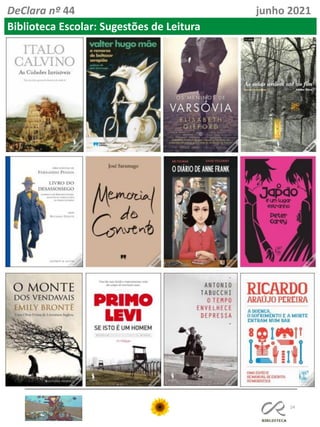 24
DeClara nº 44 junho 2021
Biblioteca Escolar: Sugestões de Leitura
 