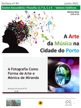 62
DeClara nº 44 junho 2021
Ensino Secundário: Filosofia 11.º A, C e E - Valores Estéticos
11.ºC
 