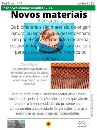 71
DeClara nº 44 junho 2021
Ensino Secundário: Química 12.º C
Professora
Química:
Isabel
Pinto
 