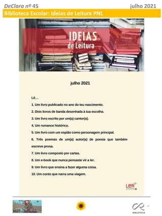 10
DeClara nº 45 julho 2021
Biblioteca Escolar: Ideias de Leitura PNL
 