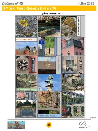 34
DeClara nº 45 julho 2021
3.º ciclo: Físico-Química 8.ºE e 8.ºG
QUÍMICA NA RUA
Continua…
 
