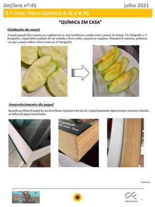 35
DeClara nº 45 julho 2021
3.º ciclo: Físico-Química 8.ºE e 8.ºG
“QUÍMICA EM CASA”
Continua…
 