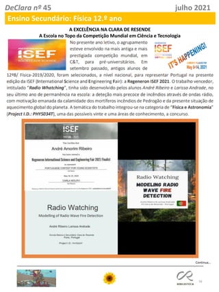 58
DeClara nº 45 julho 2021
Ensino Secundário: Física 12.º ano
A EXCELÊNCIA NA CLARA DE RESENDE
A Escola no Topo da Competição Mundial em Ciência e Tecnologia
Continua…
 
