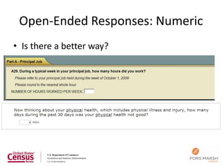Open-Ended Responses: Numeric
• Is there a better way?




                                 61
 