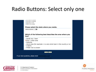Radio Buttons: Select only one




                                 68
 