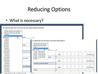 Reducing Options
• What is necessary?




                              72
 