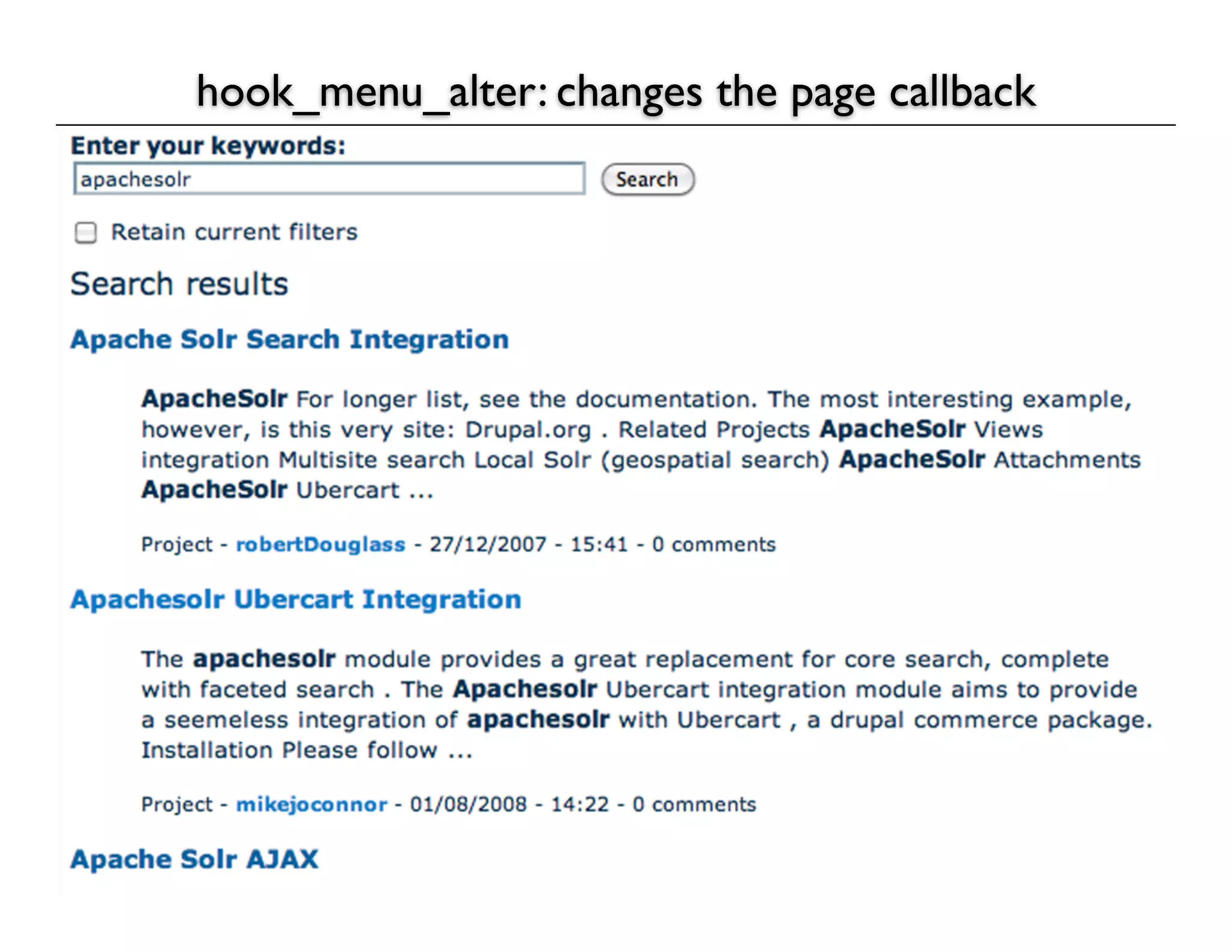 hook_menu_alter: changes the page callback
 