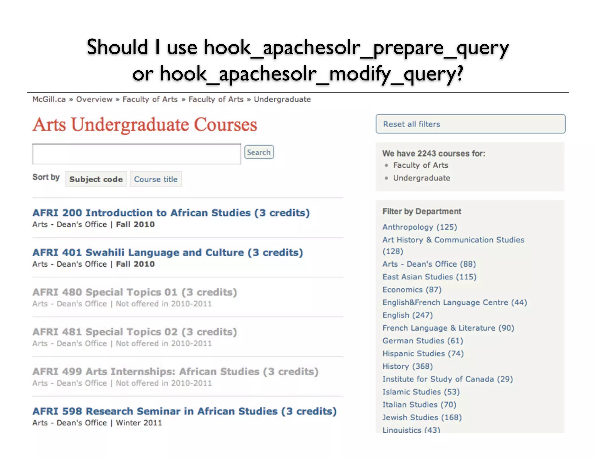 Should I use hook_apachesolr_prepare_query
    or hook_apachesolr_modify_query?
 