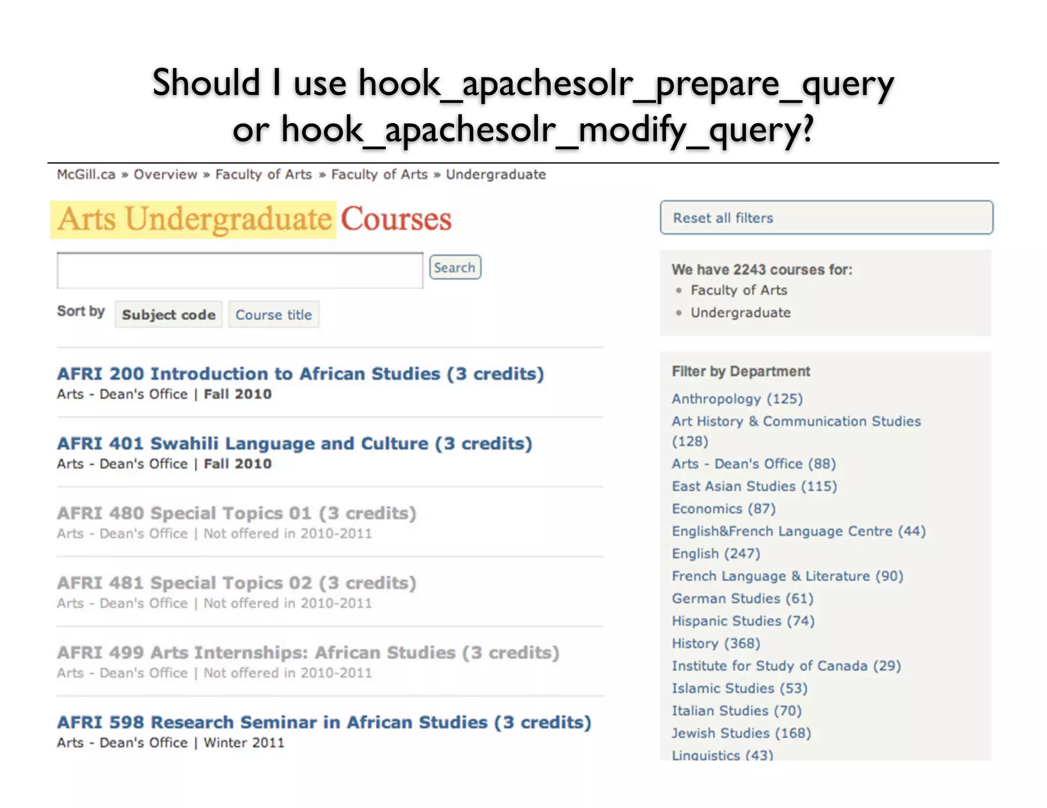 Should I use hook_apachesolr_prepare_query
    or hook_apachesolr_modify_query?
 