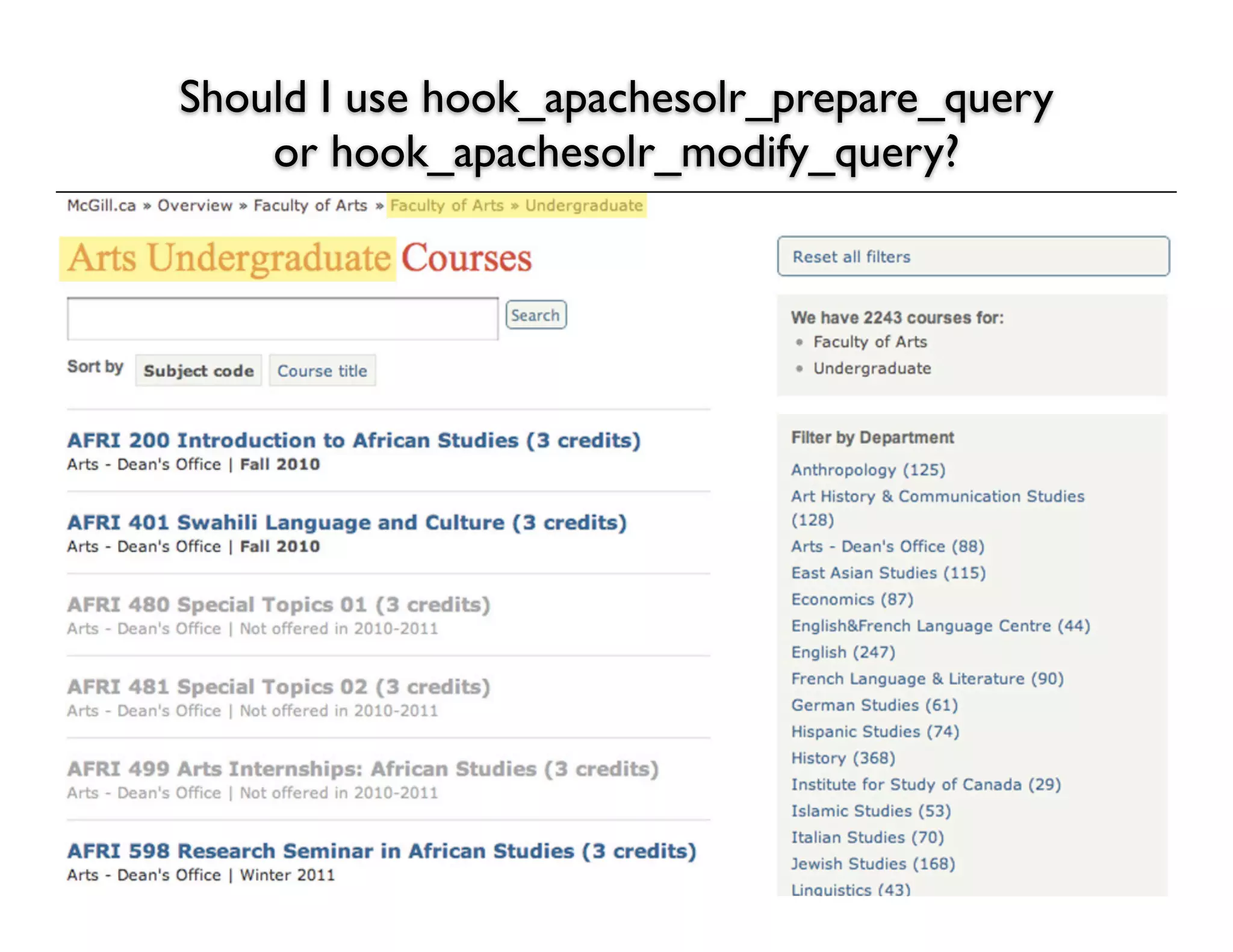 Should I use hook_apachesolr_prepare_query
    or hook_apachesolr_modify_query?
 