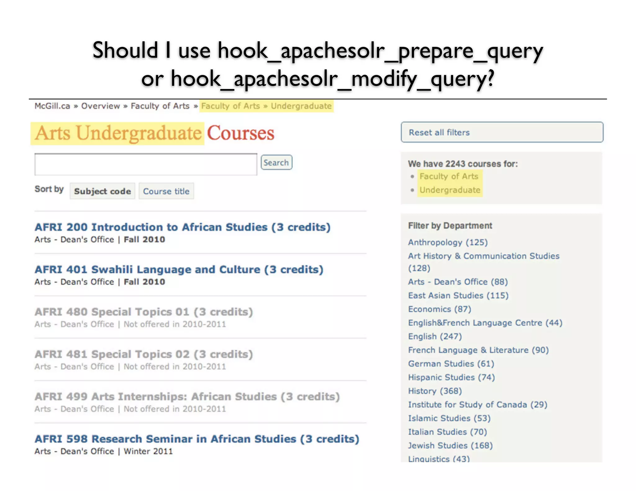 Should I use hook_apachesolr_prepare_query
    or hook_apachesolr_modify_query?
 