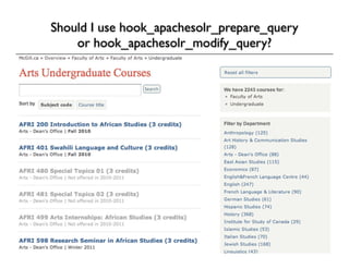 Should I use hook_apachesolr_prepare_query
    or hook_apachesolr_modify_query?
 