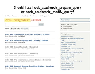 Should I use hook_apachesolr_prepare_query
    or hook_apachesolr_modify_query?
 