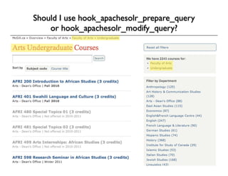 Should I use hook_apachesolr_prepare_query
    or hook_apachesolr_modify_query?
 