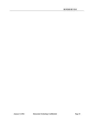 DC-FC31C-02 V1.0
January 5, 2016 Datacomm Technology Confidential Page 15
 