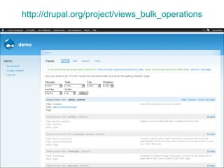 http :// drupal . org / project / views _ bulk _ operations 