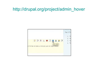 http :// drupal.org / project / admin_hover   