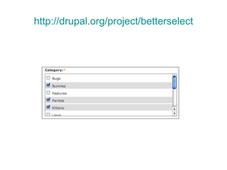 http :// drupal.org / project / betterselect 