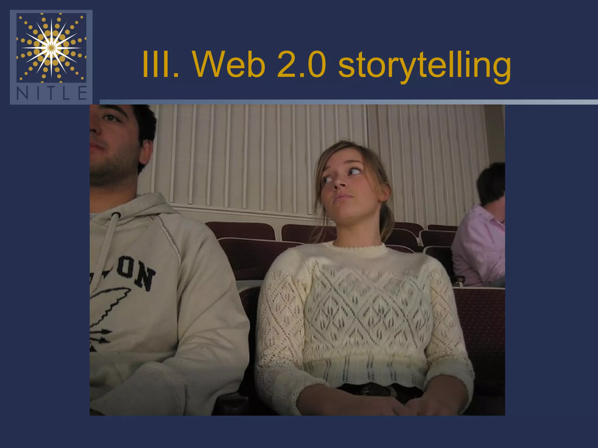 III. Web 2.0 storytelling 