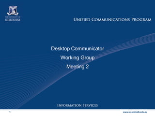 Desktop Communicator Working Group Meeting 2 