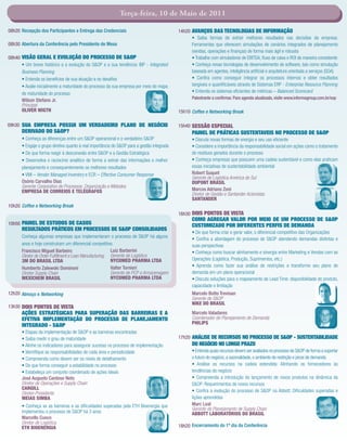 Terça-feira, 10 de Maio de 2011

08h20 Recepção dos Participantes e Entrega das Credenciais                                   14h20 AVANÇOS DAS TECNOLOGIAS DE INFORMAÇÃO
                                                                                                   • Saiba formas de extrair melhores resultados nas decisões da empresa:
08h30 Abertura da Conferência pelo Presidente de Mesa                                              Ferramentas que oferecem simulações de cenários integrados de planejamento
                                                                                                   (vendas, operações e ﬁnanças) de forma mais ágil e robusta
08h40 VISÃO GERAL E EVOLUÇÃO DO PROCESSO DE S&OP                                                   • Trabalhe com simuladores de EBITDA, ﬂuxo de caixa e ROI de maneira consistente
      • Um breve histórico e a evolução do S&OP e a sua tendência: IBP - Integrated                • Conheça novas tecnologias de desenvolvimento de software, tais como simulação
      Business Planning                                                                            baseada em agentes, inteligência artiﬁcial e arquitetura orientada a serviços (SOA)
      • Entenda os benefícios de sua atuação e os desaﬁos                                          • Conﬁra como conseguir integrar os processos internos e obter resultados
      • Avalie inicialmente a maturidade do processo da sua empresa por meio do mapa               tangíveis e quantiﬁcáveis através de Sistemas ERP - Enterprise Resource Planning
      de maturidade do processo                                                                    • Entenda os sistemas eﬁcientes de métricas – Balanced Scorecard
                                                                                                    Palestrante a conﬁrmar. Para agenda atualizada, visite www.informagroup.com.br/sop
      Wilson Stefano Jr.
      Principal
      OLIVER WIGTH                                                                           15h10 Coffee e Networking Break

09h30 SUA EMPRESA POSSUI UM VERDADEIRO PLANO DE NEGÓCIO                                      15h40 SESSÃO ESPECIAL
       DERIVADO DO S&OP?                                                                            PAINEL DE PRÁTICAS SUSTENTAVEIS NO PROCESSO DE S&OP
       • Conheça as diferenças entre um S&OP operacional e o verdadeiro S&OP                        • Discuta novas formas de energia e seu uso eﬁciente
       • Engaje o grupo diretivo quanto à real importância do S&OP para a gestão integrada          • Considere a importância da responsabilidade social em ações como o tratamento
       • De que forma reagir à desconexão entre S&OP e a Gestão Estratégica                         de resíduos gerados durante o processo
       • Desenvolva o raciocínio analítico de forma a extrair das informações o melhor              • Conheça empresas que possuem uma cadeia sustentável e como elas praticam
       planejamento e consequentemente os melhores resultados                                       essas iniciativas de sustentabilidade ambiental
       • VMI – Vendor Managed Inventory e ECR – Effective Consumer Response                         Robert Suquet
                                                                                                    Gerente de Logística América do Sul
       Osório Carvalho Dias                                                                         DUPONT BRASIL
       Gerente Corporativo de Processos, Organização e Métodos
       EMPRESA DE CORREIOS E TELÉGRAFOS                                                             Marcos Adriano Zoni
                                                                                                    Diretor de Gestão e Santander Acionistas
                                                                                                    SANTANDER
10h20 Coffee e Networking Break
                                                                                             16h30 DOIS PONTOS DE VISTA
                                                                                                    COMO AGREGAR VALOR POR MEIO DE UM PROCESSO DE S&OP
10h50 PAINEL DE ESTUDOS DE CASOS                                                                    CUSTOMIZADO POR DIFERENTES PERFIS DE DEMANDA
       RESULTADOS PRÁTICOS EM PROCESSOS DE S&OP CONSOLIDADOS
                                                                                                    • De que forma criar e gerar valor, o diferencial competitivo das Organizações
       Conheça algumas empresas que implementaram o processo de S&OP há alguns
                                                                                                    • Conﬁra a abordagem do processo de S&OP atendendo demandas distintas e
       anos e hoje construíram um diferencial competitivo.                                          suas perspectivas
       Francisco Miguel Barbeiro                        Luiz Barberini                              • Conheça como buscar alinhamento e sinergia entre Marketing e Vendas com as
       Diretor de Order Fulﬁllment e Lean Manufacturing Gerente de Logística
       3M DO BRASIL LTDA                                NYCOMED PHARMA LTDA                         Operações (Logística, Produção, Suprimentos, etc.)
       Humberto Zalewski Dominoni                       Valter Tornieri                             • Aprenda como fazer sua análise de restrições e transforme seu plano de
       Diretor Supply Chain                             Gerente de PCP e Armazenagem                demanda em um plano operacional
       MEXICHEM BRASIL                                  NYCOMED PHARMA LTDA                         • Discuta soluções para o mapeamento de Lead Time: disponibilidade do produto,
                                                                                                    capacidade e limitação
12h20 Almoço e Networking                                                                           Marcelo Botto Trevisan
                                                                                                    Gerente de S&OP
                                                                                                    NIKE DO BRASIL
13h30 DOIS PONTOS DE VISTA
       AÇÕES ESTRATÉGICAS PARA SUPERAÇÃO DAS BARREIRAS E A                                          Marcelo Valadares
       EFETIVA IMPLEMENTAÇÃO DO PROCESSO DE PLANEJAMENTO                                            Coordenador de Planejamento de Demanda
                                                                                                    PHILIPS
       INTEGRADO - S&OP
       • Etapas da implementação de S&OP e as barreiras encontradas
       • Saiba medir o grau de maturidade                                                    17h20 ANÁLISE DE RECURSOS NO PROCESSO DE S&OP - SUSTENTABILIDADE
       • Alinhe os indicadores para assegurar sucesso no processo de implementação                  DO NEGÓCIO NO LONGO PRAZO
       • Identiﬁque as responsabilidades de cada área e periodicidade                               • Entenda quais recursos devem ser avaliados no processo de S&OP de forma a suportar
       • Compreenda como devem ser os níveis de detalhamento                                        o futuro do negócio, a sazonalidade, o ambiente de restrição e picos de demanda
       • De que forma conseguir a estabilidade no processo                                          • Análise os recursos na cadeia estendida: Alinhando os fornecedores às
       • Estabeleça um conjunto coordenado de ações ideais                                          tendências do negócio
       José Augusto Cardoso Neto                                                                    • Compreenda a introdução do lançamento de novos produtos na dinâmica da
       Diretor de Operações e Supply Chain                                                          S&OP: Requerimentos de novos recursos
       CARGILL
       Diretor-Presidente                                                                           • Conﬁra a evolução do processo de S&OP na Abbott: Diﬁculdades superadas e
       MEIAS SIMBA                                                                                  lições aprendidas
       • Conheça as as barreiras e as diﬁculdades superadas pela ETH Bioenergia que                 Marc Leal
                                                                                                    Gerente de Planejamento de Supply Chain
       implementou o processo de S&OP há 3 anos                                                     ABBOTT LABORATÓRIOS DO BRASIL
       Marcello Cuoco
       Diretor de Logística
       ETH BIOENERGIA                                                                        18h20 Encerramento do 1º dia da Conferência
 