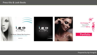 Prepared	by	Aja	Feingold
Press	Kits	&	Look	Books
Lifestyle Agency
Los Angeles | New York
Portfolio
Rebel Marketing + PR
is a
and
Luxury,Fashion,
Beauty
Bergio International
(973) 227–3230 info@bergio.com
www.bergio.com
 