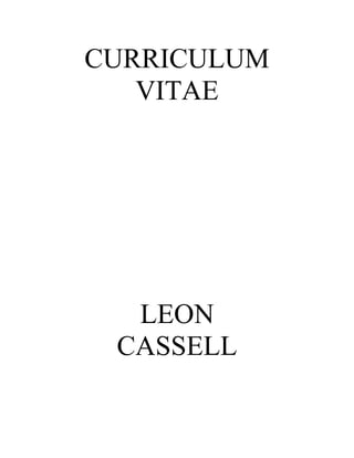 CURRICULUM
VITAE
LEON
CASSELL
 