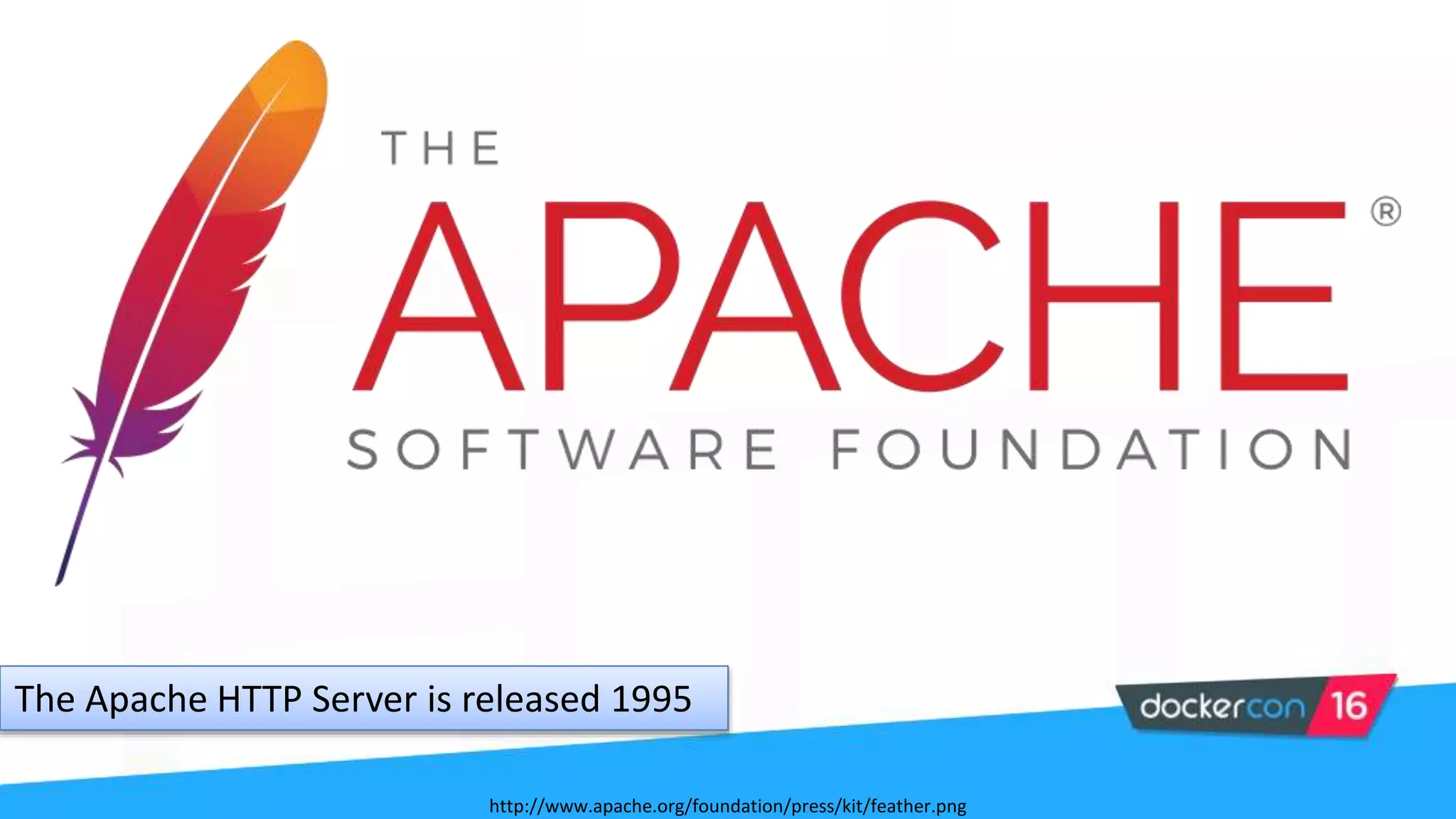 The Apache HTTP Server is released 1995
http://www.apache.org/foundation/press/kit/feather.png
 