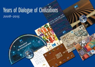 Years of Dialogue of Civilizations
2008–2015
 