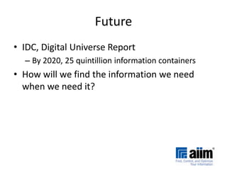 Benefits tend to accrue to the enterprise and content consumers