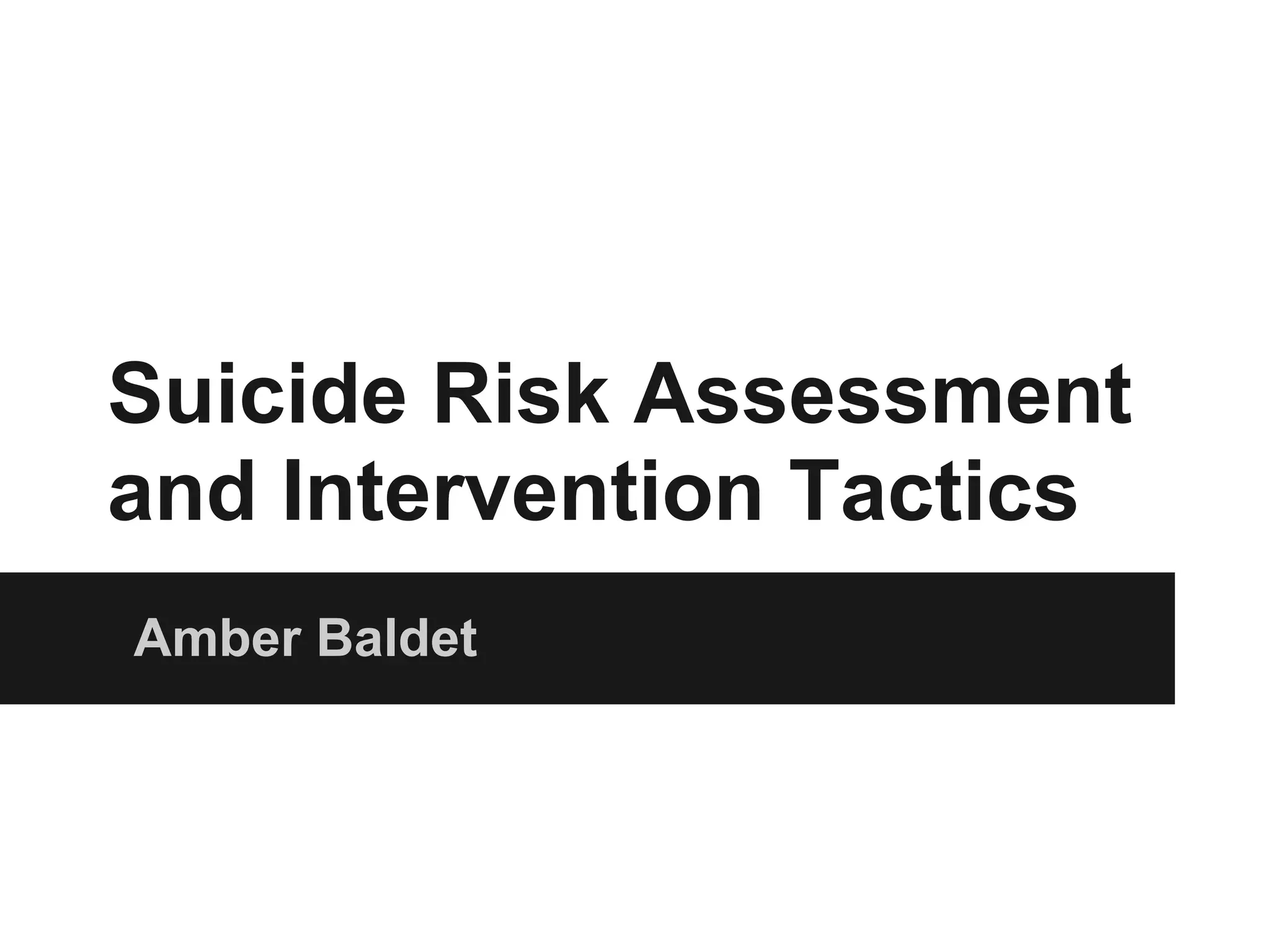 Suicide Risk Assessment and Intervention Tactics | PDF