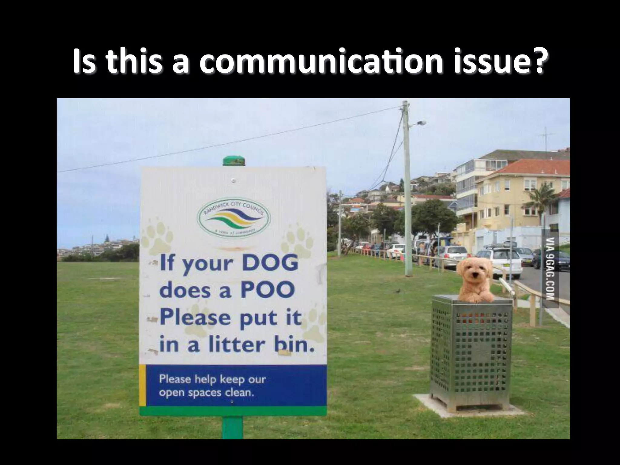 Is  this  a  communicaCon  issue?   