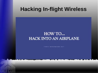 Hacking In-flight Wireless
 