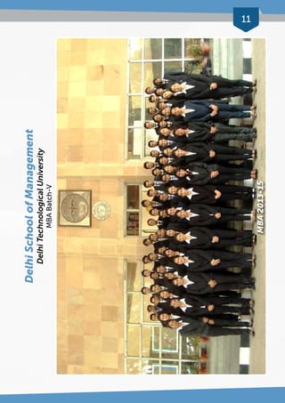 11 
Delhi School of Management 
Delhi Technological University 
MBA Batch-V 
MBA 2013-15 
 