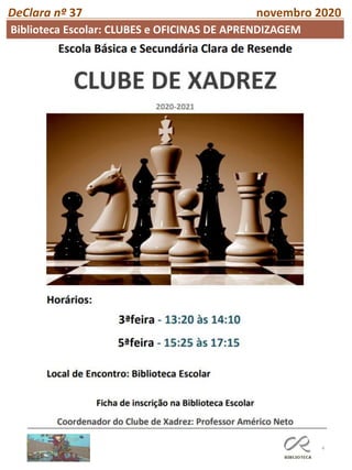 4
DeClara nº 37 novembro 2020
Biblioteca Escolar: CLUBES e OFICINAS DE APRENDIZAGEM
 