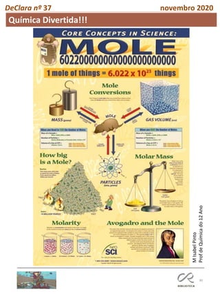 80
DeClara nº 37 novembro 2020
MIsabelPinto
ProfdeQuímicado12Ano
Química Divertida!!!
 