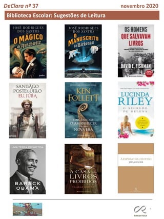 9
DeClara nº 37 novembro 2020
Biblioteca Escolar: Sugestões de Leitura
 