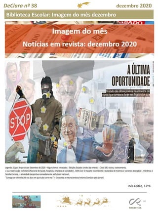 108
DeClara nº 38 dezembro 2020
Biblioteca Escolar: Imagem do mês dezembro
Inês Leitão, 12ºB
 