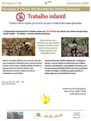 74
DeClara nº 38 dezembro 2020
Professora de Psicologia B
Das turmas 12ºB e 12ºG
Isabel Moura Silva
Psicologia B 12ºano: Dia Mundial dos Direitos Humanos
 