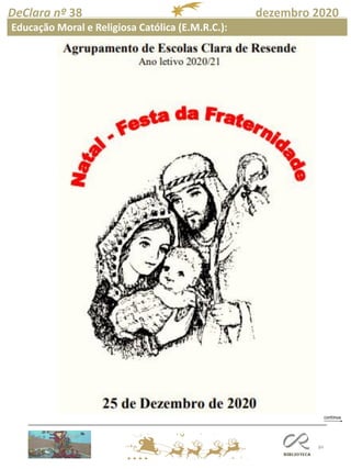 84
DeClara nº 38 dezembro 2020
Educação Moral e Religiosa Católica (E.M.R.C.):
 