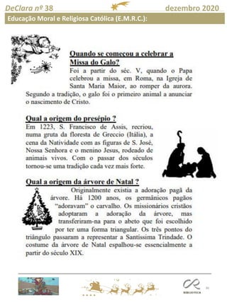 86
DeClara nº 38 dezembro 2020
Educação Moral e Religiosa Católica (E.M.R.C.):
 