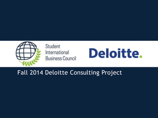 Fall 2014 Deloitte Consulting Project
 