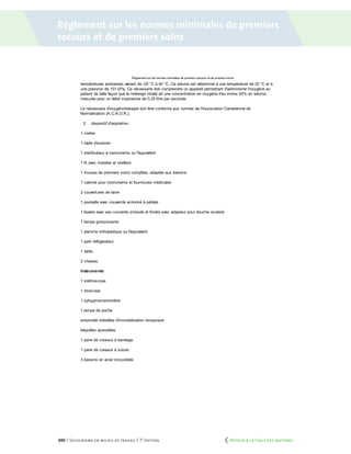 240 | Secourisme en milieu de travail | 7e
édition
Règlement sur les normes minimales de premiers
secours et de premiers soins
	 Retour à la Table des matières
 