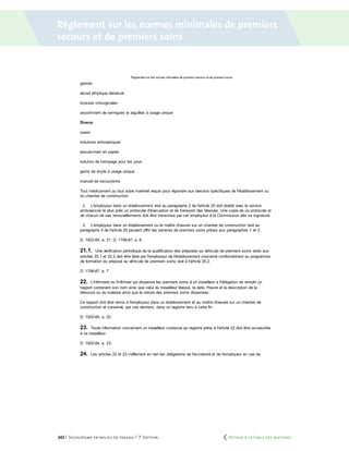 242 | Secourisme en milieu de travail | 7e
édition
Règlement sur les normes minimales de premiers
secours et de premiers soins
	 Retour à la Table des matières
 