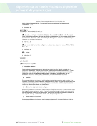 243 | Secourisme en milieu de travail | 7e
édition
Règlement sur les normes minimales de premiers
secours et de premiers soins
	 Retour à la Table des matières
 